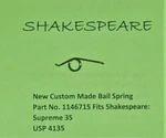 Shakespeare Supreme Usp 4135 Reels New Custom Made Bail Spring No. 1146715. Fixed Price $8.75.