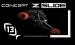 13 Fishing Concept Z2 Slide Baitcast Reel - Choose Rh / Lh & Ratio. Fixed Price $239.95.